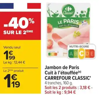 Carrefour Carrefour classic' jambon de paris cuit à l’étouffée offre
