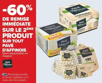 Carrefour L'original -60% de remise immédiate sur le 2ème produit sur tout pavé d'affinois offre