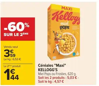 Carrefour Kellogg's céréales maxi offre