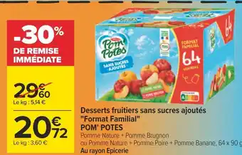 Carrefour Pom' potes desserts fruitiers sans sucres ajoutés format familial offre