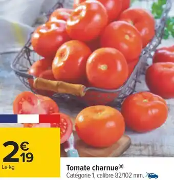 Carrefour Tomate charnue offre