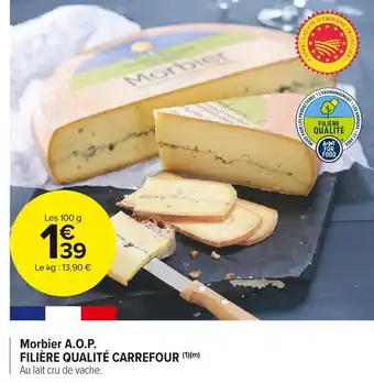 Carrefour Market Filière qualité carrefour morbier a.o.p. offre