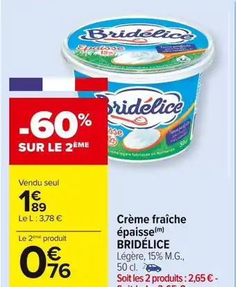 Carrefour Market Bridélice crème fraîche épaisse offre