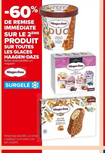 Carrefour Market Haagen-dazs -60% de remise immédiate sur le 2ème produit sur toutes les glaces haagen-dazs offre