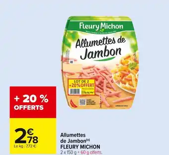 Carrefour Market Fleury michon allumettes de jambon offre