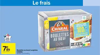 Carrefour Market Charal boulettes au boeuf surgelées offre