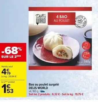 Carrefour Market Delis world bao au poulet surgelé offre