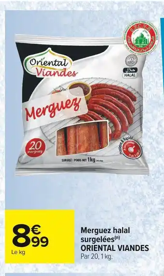 Carrefour Market Oriental viandes merguez halal surgelées offre