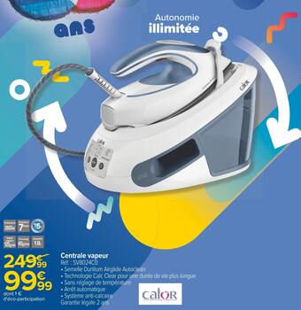 Carrefour Calor centrale vapeur offre