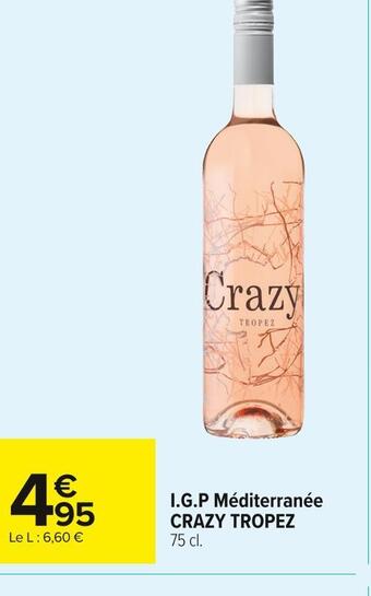 Carrefour Market Crazy tropez i.g.p méditerranée offre