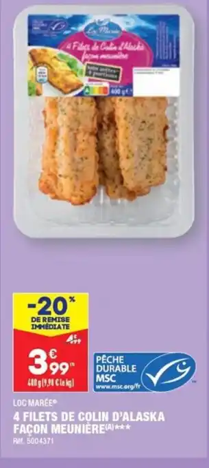 ALDI LOC MARÉE 4 FILETS DE COLIN D'ALASKA FAÇON MEUNIÈRE(A)*** offre
