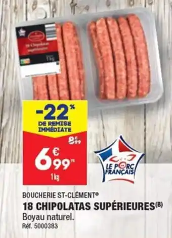 ALDI BOUCHERIE ST-CLÉMENT 18 CHIPOLATAS SUPÉRIEURES(B) offre