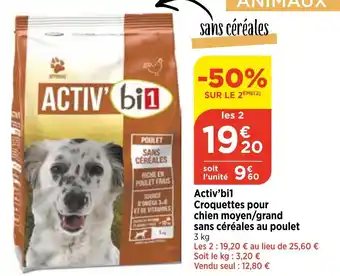 Maximarché Activ'bil Croquettes pour chien moyen/grand sans céréales au poulet offre