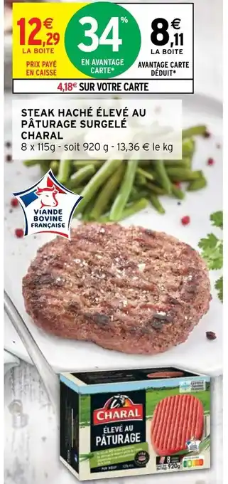 Intermarché Hyper STEAK HACHÉ ÉLEVÉ AU PÂTURAGE SURGELÉ CHARAL offre