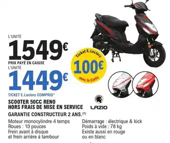 E.Leclerc L'Auto SCOOTER 50CC RENO HORS FRAIS DE MISE EN SERVICE LAZIO GARANTIE CONSTRUCTEUR 2 ANS. (¹) offre