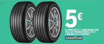 E.Leclerc L'Auto LE MONTAGE ET L'ÉQUILIBRAGE SUR TOUS LES PNEUMATIQUES ÉTÉ ET 4 SAISONS DE LA MARQUE(¹) offre