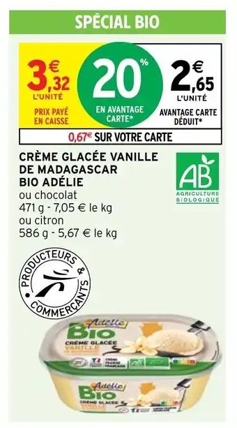 Intermarché Hyper CRÈME GLACÉE VANILLE DE MADAGASCAR BIO ADÉLIE offre