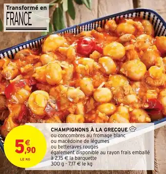 Intermarché Hyper CHAMPIGNONS À LA GRECQUE offre