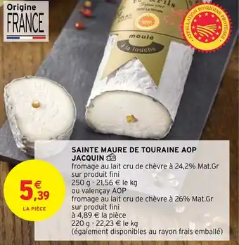 Intermarché Hyper SAINTE MAURE DE TOURAINE AOP JACQUIN offre
