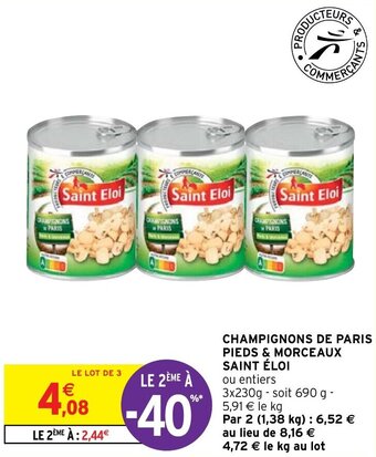 Intermarché Hyper CHAMPIGNONS DE PARIS PIEDS & MORCEAUX SAINT ÉLOI offre