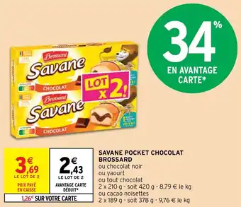 Intermarché Hyper SAVANE POCKET CHOCOLAT BROSSARD offre