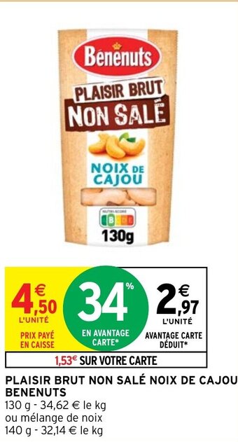 Intermarché Hyper PLAISIR BRUT NON SALÉ NOIX DE CAJOU BENENUTS offre