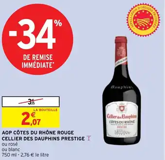 Intermarché Hyper AOP CÔTES DU RHÔNE ROUGE CELLIER DES DAUPHINS PRESTIGE offre