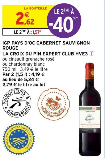 Intermarché Hyper IGP PAYS D'OC CABERNET SAUVIGNON ROUGE LA CROIX DU PIN EXPERT CLUB HVE3 offre