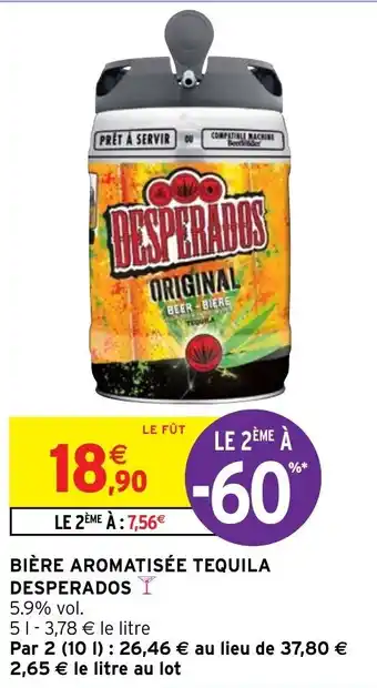 Intermarché Hyper BIÈRE AROMATISÉE TEQUILA DESPERADOS offre