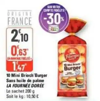 G20 10 Mini Brioch Burger Sans huile de palme LA FOURNÉE DORÉE offre