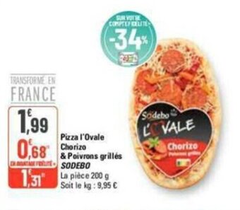 G20 Pizza l'Ovale Chorizo & Poivrons grillés SODEBO offre