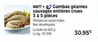 Thiriet Gambas Géantes Sauvages Entiéres Crues offre