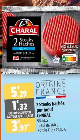 Coccinelle Supermarché 2 Steaks Haches pur bœuf CHARAL offre
