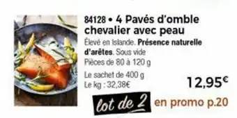 Thiriet 4 Pavés D'Omble Chevalier Avec Peau offre