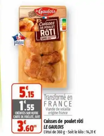 Coccinelle Supermarché Cuisses de poulet rôti LE GAULOIS offre