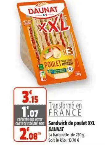 Coccinelle Supermarché Sandwich de poulet XXL DAUNAT offre