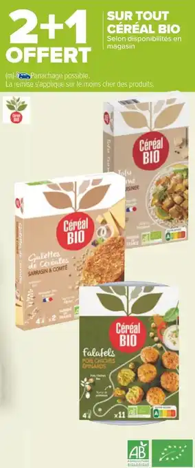 Carrefour Céréal bio 2+1 offert sur tout céréal bio offre
