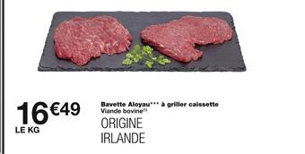Monoprix Bavette aloyau à griller caissette offre