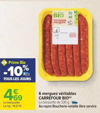 Carrefour Carrefour bio 6 merguez véritables offre