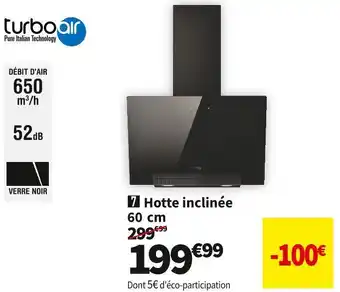 Conforama Turboair hotte inclinée 60 cm trama/bl/a/60 offre