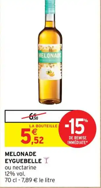 Intermarché MELONADE EYGUEBELLE I offre