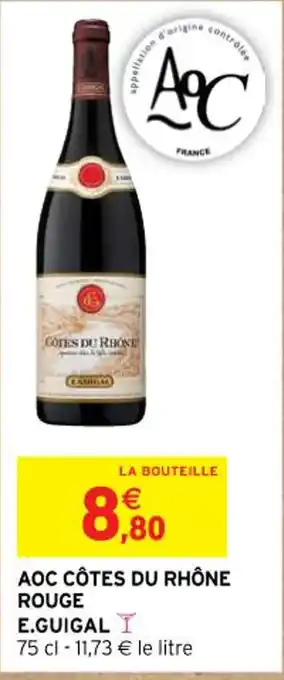 Intermarché AOC CÔTES DU RHÔNE ROUGE E.GUIGAL offre