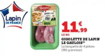 Super U GIGOLETTE DE LAPIN LE GAULOIS offre