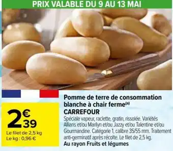 Carrefour Pomme de terre de consommation blanche à chair ferme(a) CARREFOUR offre