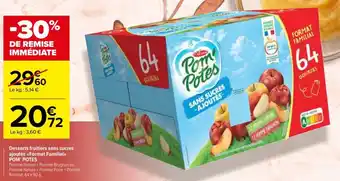Carrefour Desserts fruitiers sans sucres ajoutés <<Format Familial»> POM' POTES offre