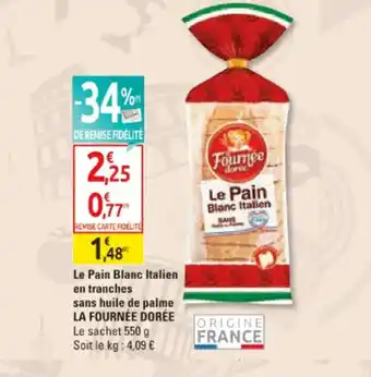 Diagonal Le Pain Blanc Italien en tranches sans huile de palme LA FOURNÉE DORÉE offre
