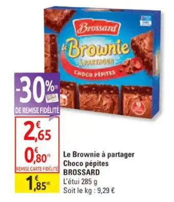 Le Brownie à partager Choco pépites BROSSARD