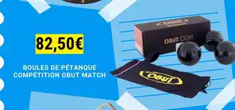 BOULES DE PÉTANQUE COMPÉTITION OBUT MATCH