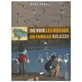 OĂč voir les oiseaux en famille ?