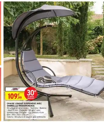 Intermarché CHAISE LONGUE SUSPENDUE AVEC OMBRELLE TRANSPARENCE offre